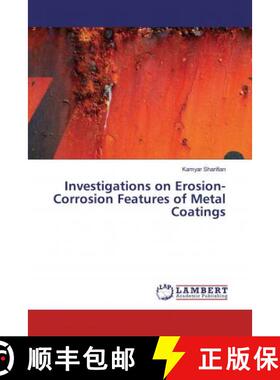 预订 Investigations on Erosion-Corrosion Features of Metal Coatings [9786200216557]