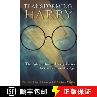 预订 Transforming Harry – The Adaptation of Harry Potter in the Transmedia Age [9780814342862]