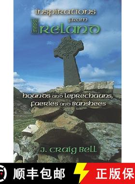 【3-4周达】Inspirations from Ireland: Hounds and Leprechauns, Faeries and Banshees [9781413743616]