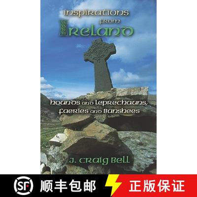 【3-4周达】Inspirations from Ireland: Hounds and Leprechauns, Faeries and Banshees [9781413743616]
