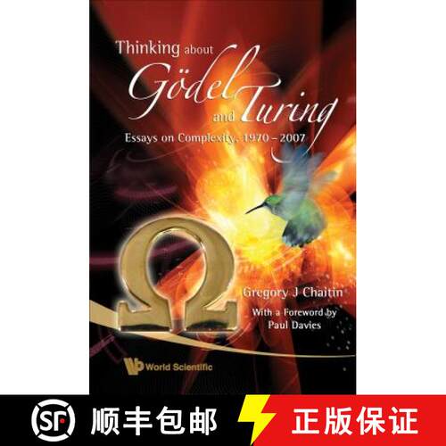 预订 精装 Thinking about Godel and Turing: Essays on Complexity, 1970-2007 [9789812708953]