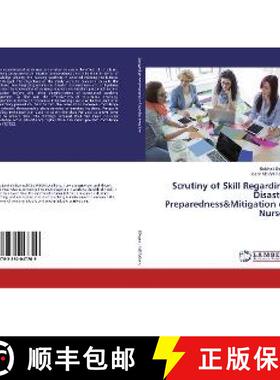 预订 Scrutiny of Skill Regarding Disaster Preparedness&Mitigation of Nurses [9783330047709]