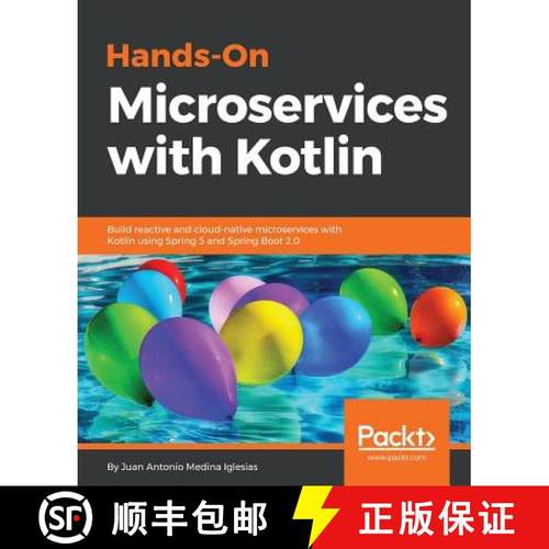 预订 Hands-On Microservices with Kotlin: Build reactive and cloud-native microservices with Kotlin us... [9781788471459]