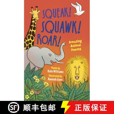 【3-4周达】Squeak, Squawk, Roar!: Amazing Animal Poems [9781915659552]