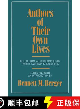 预订 Authors of Their Own Lives: Intellectual Autobiographies by Twenty American Sociologists (First ... [9780520065567]