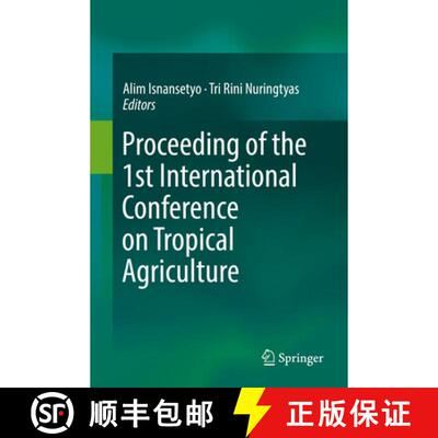 【3-4周达】精装 Proceeding of the 1st International Conference on Tropical Agriculture [9783319603629]
