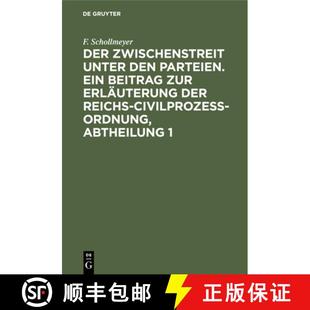 Den Beitrag Der Unter Ordn... 预订 Civilprozeß Parteien. Zwischenstreit Erläuterung Zur Ein 9783112396032 Reichs