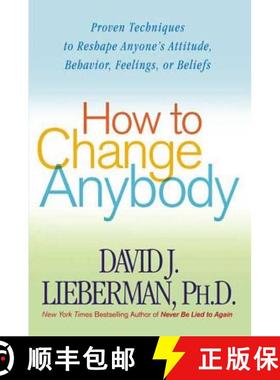 【3-4周达】How to Change Anybody: Proven Techniques to Reshape Anyone's Attitude, Behavior, Feelings,... [9780312324759]