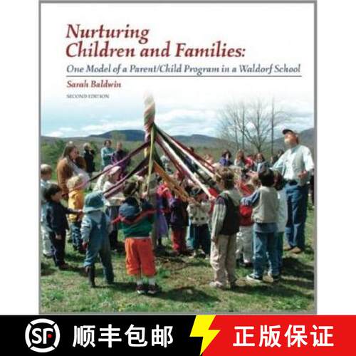 【3-4周达】Nurturing Children and Families: One Model of a Parent/Child Program in a Waldorf School [9781936849253]