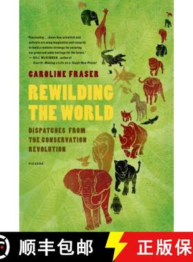 【3-4周达】Rewilding the World: Dispatches from the Conservation Revolution [9780312655419]