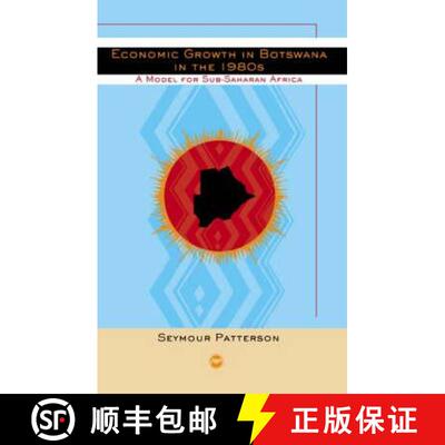 【3-4周达】Economic Growth In Botswana In The 1980s: A Model for Sub-Saharan Africa [9781592213283]