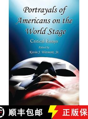 【3-4周达】Portrayals of Americans on the World Stage : Critical Essays [9780786444199]