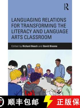 【3-4周达】Languaging Relations for Transforming the Literacy and Language Arts Classroom [9781138489912]
