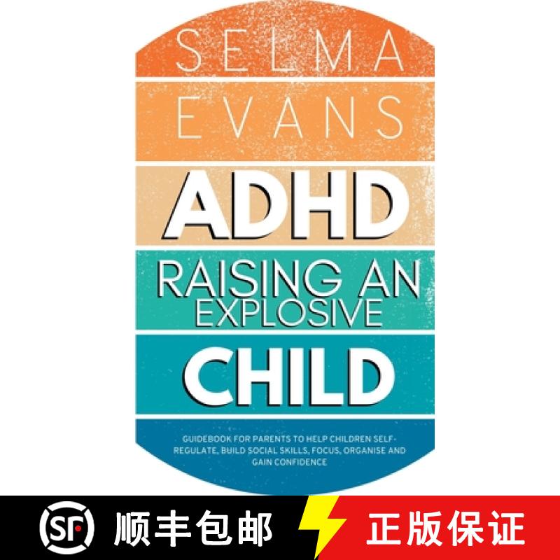 【3-4周达】ADHD Raising an Explosive Child: Guidebook for Parents to Help Children Self-Regulate, Bui... [9791281498099]