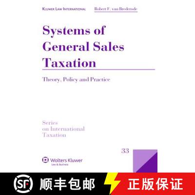【3-4周达】精装 Systems of General Sales Taxation : Theory, Policy and Practice [9789041128324]