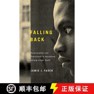 Falling 9780813560748 Youth 3周达 Adulthood Incarceration Back Urban and among Transitions