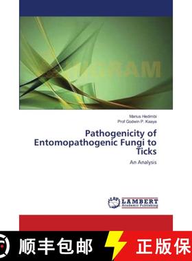 预订 Pathogenicity of Entomopathogenic Fungi to Ticks [9783838377056]