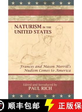 预订 Naturism in the United States: Frances and Mason Merrill's Nudism Comes to America [9781935907138]