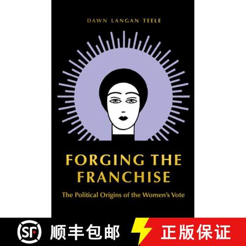【3-4周达】女性特权的政治渊源 Forging the Franchise: The Political Origins of the Women's Vote [9780691180267]