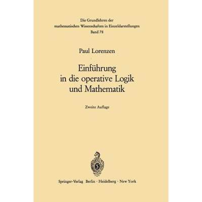 【4周达】Einführung in Die Operative Logik Und Mathematik [9783642865190]