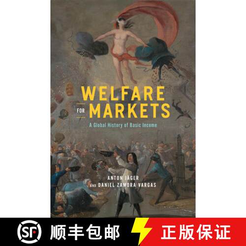 【3-4周达】精装 Welfare for Markets: A Global History of Basic Income [9780226823683]