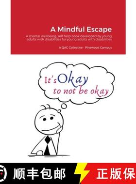 预订 A Mindful Escape: A mental wellbeing, self help book developed by young adults with disabilities... [9781300341451]