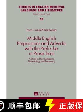 【3-4周达】Middle English Prepositions and Adverbs with the Prefix «be-» in Prose Texts : A Study i... [9783631724811]