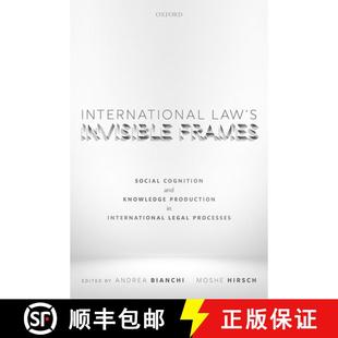 【3-4周达】International Law's Invisible Frames: Social Cognition and Knowledge Production in Interna... [9780192847539]