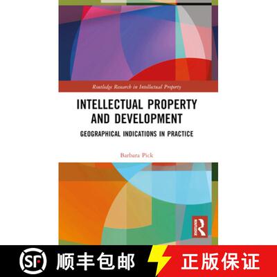 【3-4周达】Intellectual Property and Development: Geographical Indications in Practice [9781032399454]