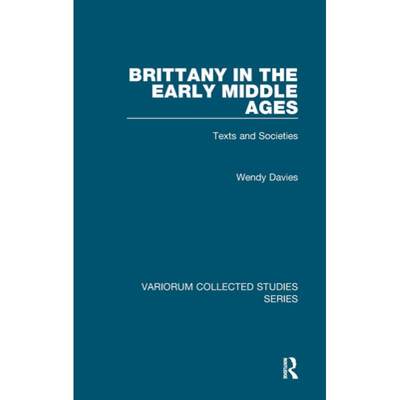 【4周达】Brittany in the Early Middle Ages: Texts and Societies [9780754659709]