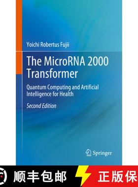 【3-4周达】The Microrna 2000 Transformer: Quantum Computing and Artificial Intelligence for Health [9789819931644]