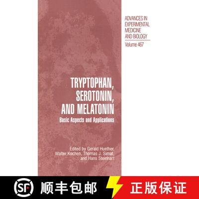 【3-4周达】Tryptophan, Serotonin, and Melatonin: Basic Aspects and Applications [9780306462047]