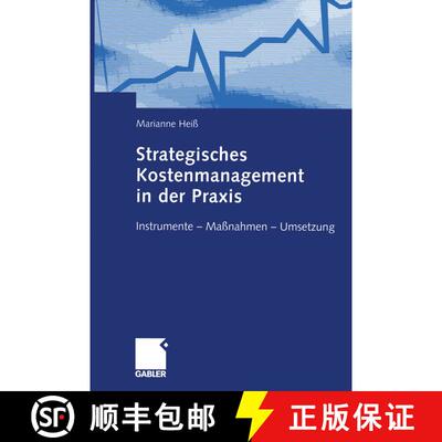 【3-4周达】Strategisches Kostenmanagement in Der PRAXIS: Instrumente -- Maßnahmen -- Umsetzung [9783322867254]