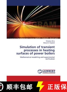 预订 Simulation of transient processes in heating surfaces of power boilers [9783659494017]