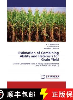预订 Estimation of Combining Ability and Heterosis for Grain Yield [9783659259050]