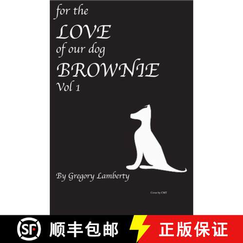 【3-4周达】For the Love of Our Dog Brownie: Vol 1 [9780578906034]