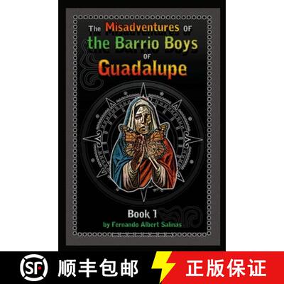 预订 The Misadventures of the Barrio Boys of Guadalupe [9781304015815]