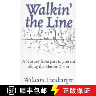 【3-4周达】Walkin' the Line : A Journey from Past to Present Along the Mason-Dixon [9780871319104]