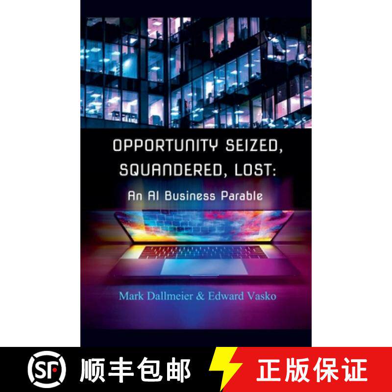 【3-4周达】Opportunity Seized, Squandered, Lost: An AI Business Parable [9798227268464]