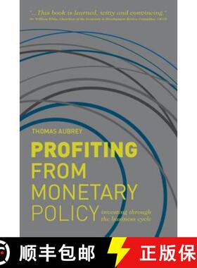 【3-4周达】Profiting from Monetary Policy : Investing Through the Business Cycle [9781137289698]