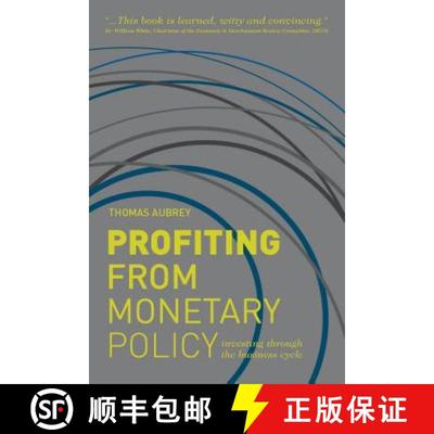 【3-4周达】Profiting from Monetary Policy : Investing Through the Business Cycle [9781137289698]