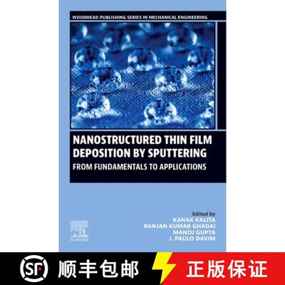 【3-4周达】Nanostructured Thin Film Deposition by Sputtering: From Fundamentals to Applications [9780443298929]