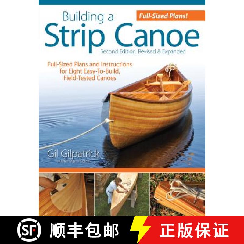 【3-4周达】Building a Strip Canoe, Second Edition, Revised & Expanded: Full-Sized Plans and Instructi... [9781565234833]