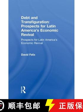 【3-4周达】Debt and Transfiguration: Prospects for Latin America's Economic Revival: Prospects for La... [9780873326469]