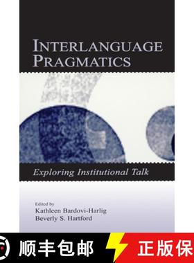 【3-4周达】Interlanguage Pragmatics: Exploring Institutional Talk [9780805848915]