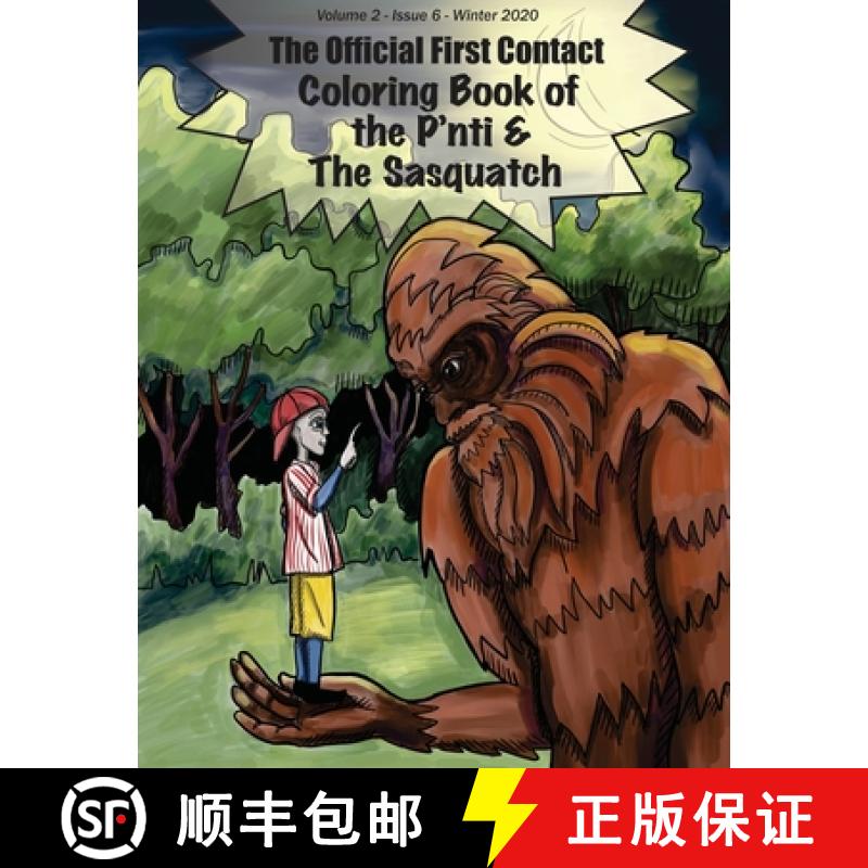 【2-3周达】The Coloring Book of the P'nti & The Sasquatch: Volume 2 - Number 6 - Winter 2020 [9781087964201]
