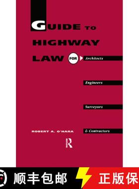 【3-4周达】Guide to Highway Law for Architects, Engineers, Surveyors and Contractors [9780419173304]