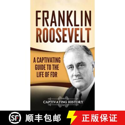 【3-4周达】Franklin Roosevelt: A Captivating Guide to the Life of FDR [9781647485627]