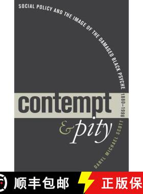 预订 Contempt and Pity – Social Policy and the Image of the Damaged Black Psyche, 1880–1996 [9780807846353]