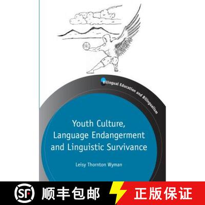 【3-4周达】Youth Culture, Language Endangerment and Linguistic Survivance [9781847697394]